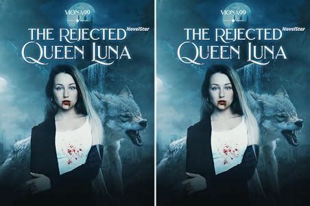 The Rejected Queen Luna (2 book series) Kindle Edition.
